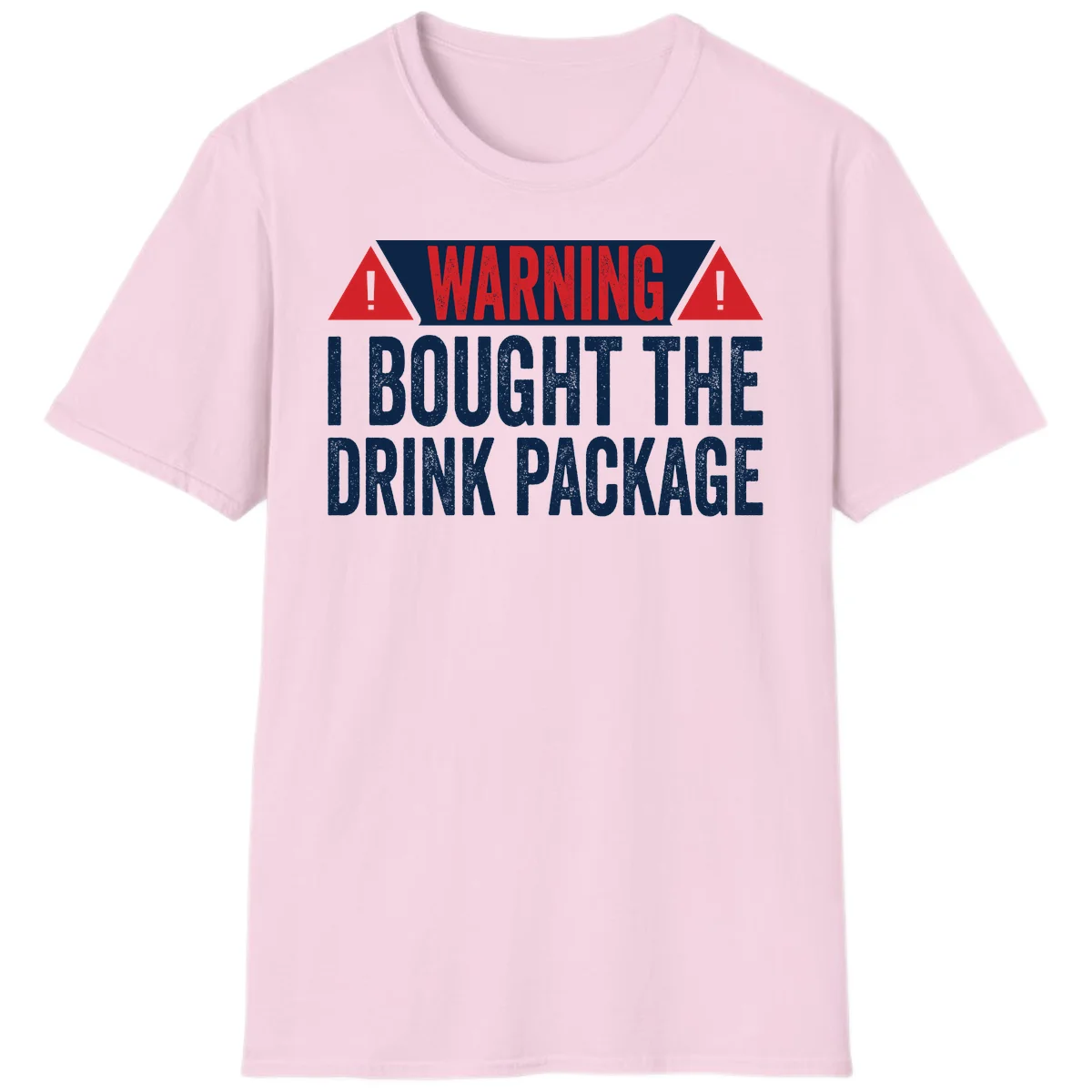 I Bought The Drink Package T-Shirt in Light Pink