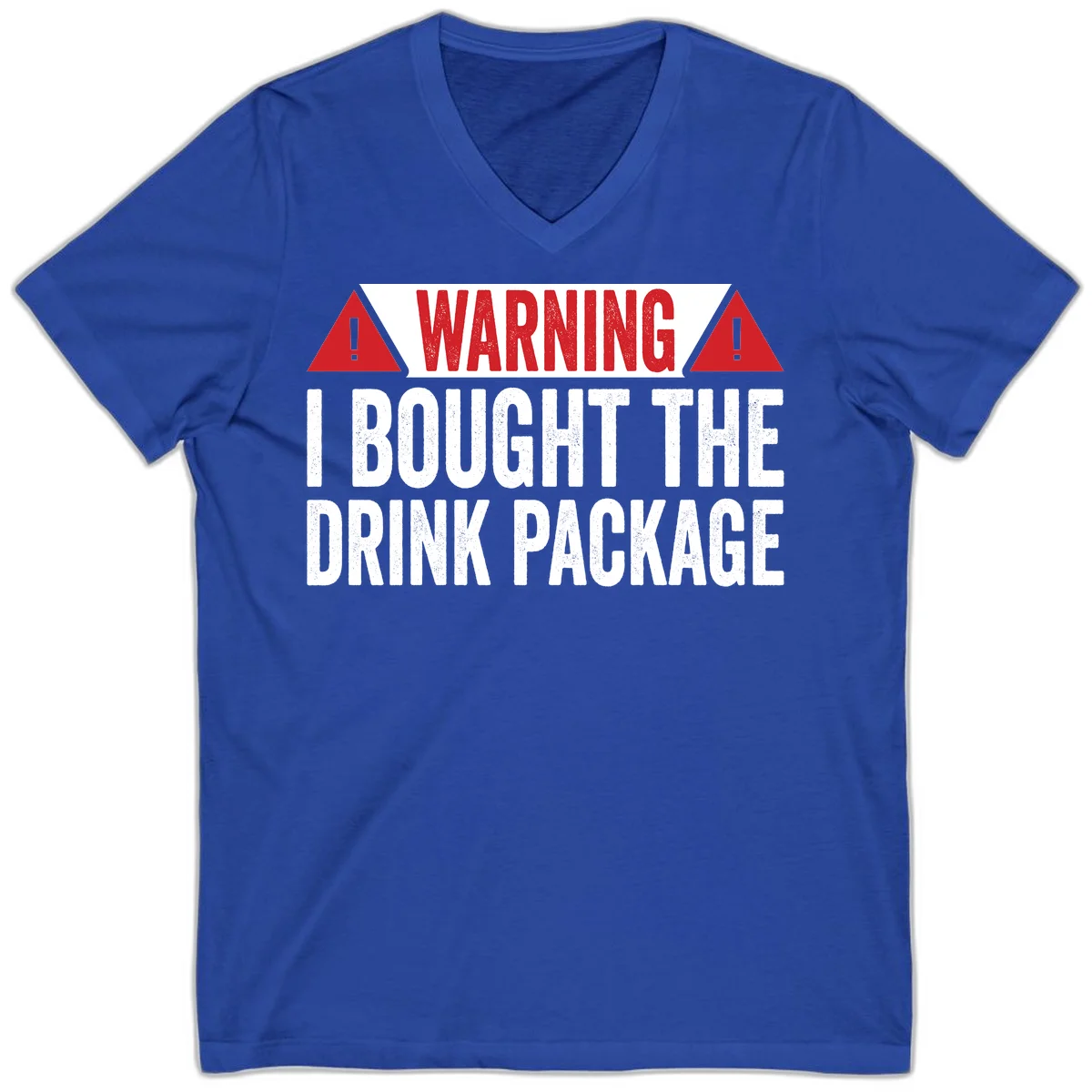 I Bought The Drink Package V-Neck in True Royal