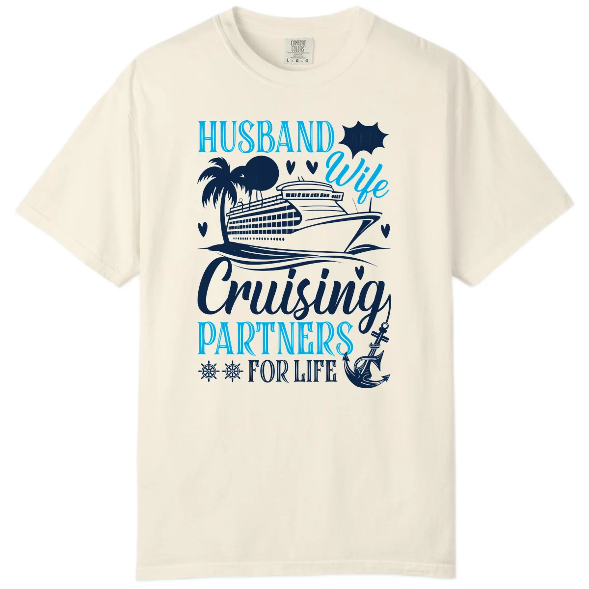 Husband Cruising Partners For Life Comfort Color in Ivory