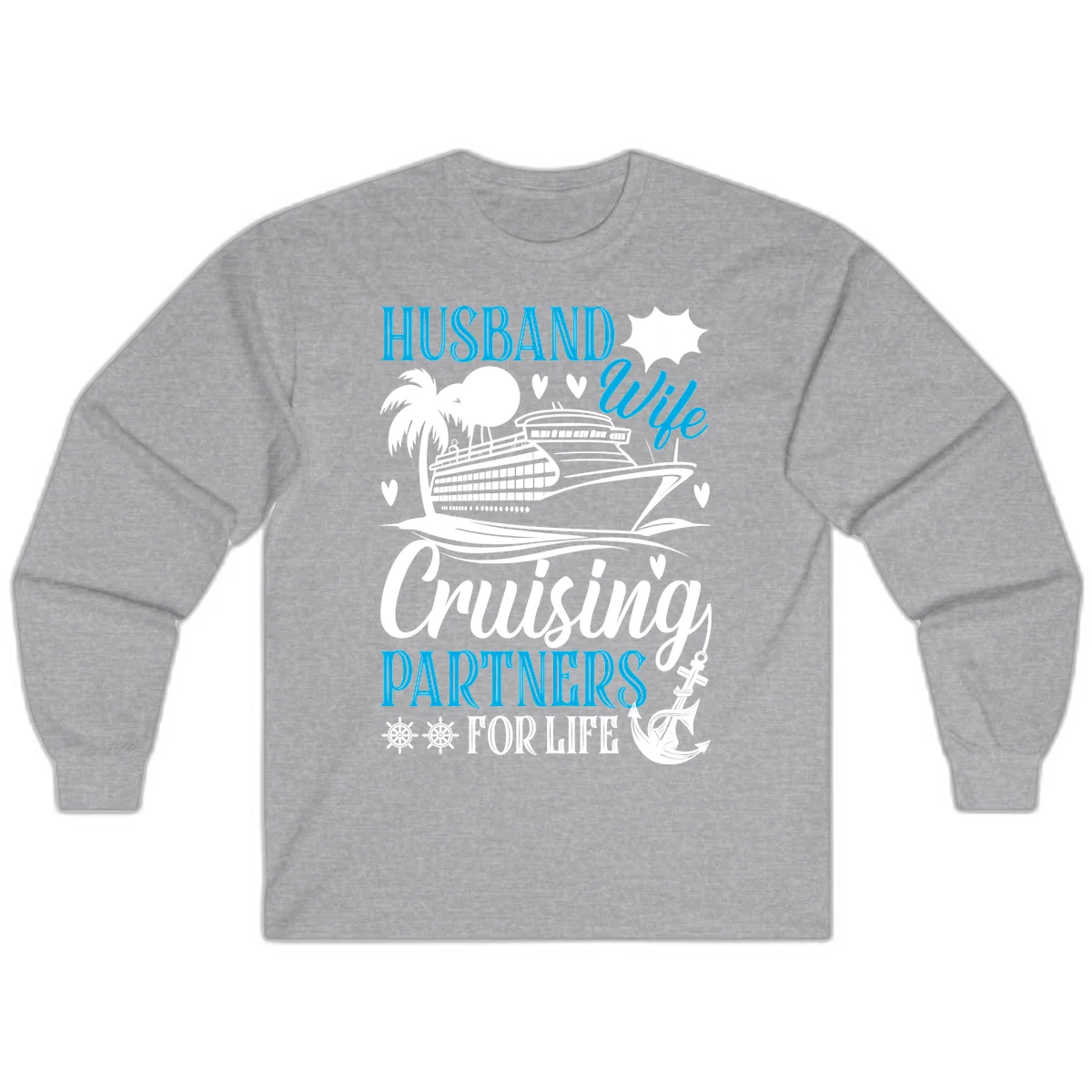 Husband Cruising Partners For Life Long Sleeve in Sport Grey