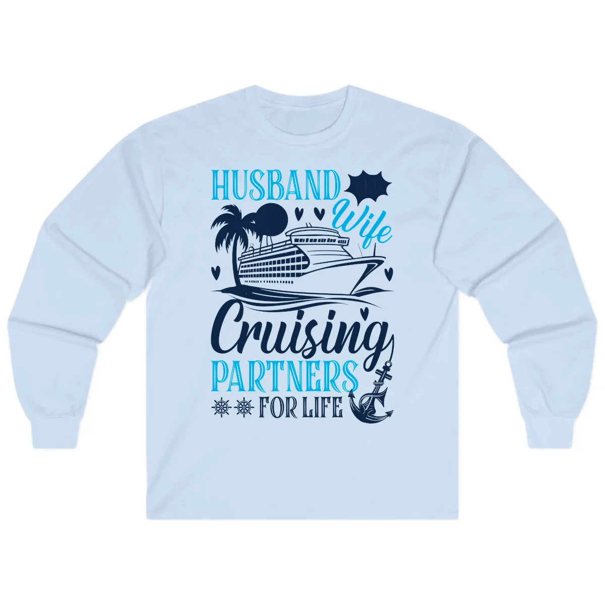 Husband Cruising Partners For Life Long Sleeve in Light Blue