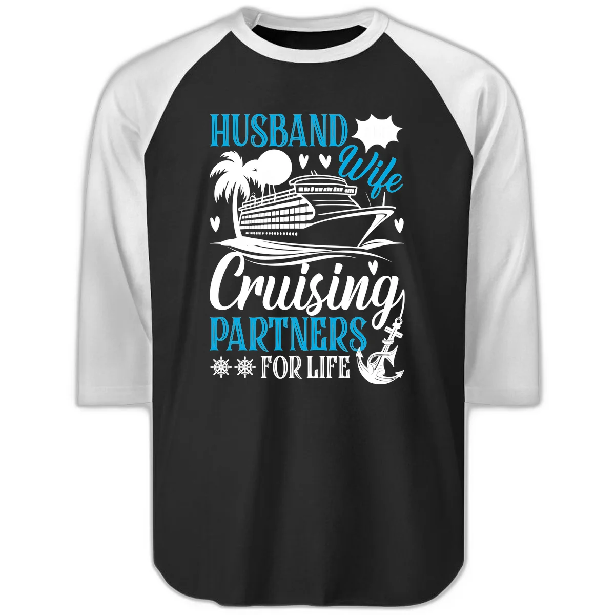 Husband Cruising Partners For Life Raglan 3/4 in Black White