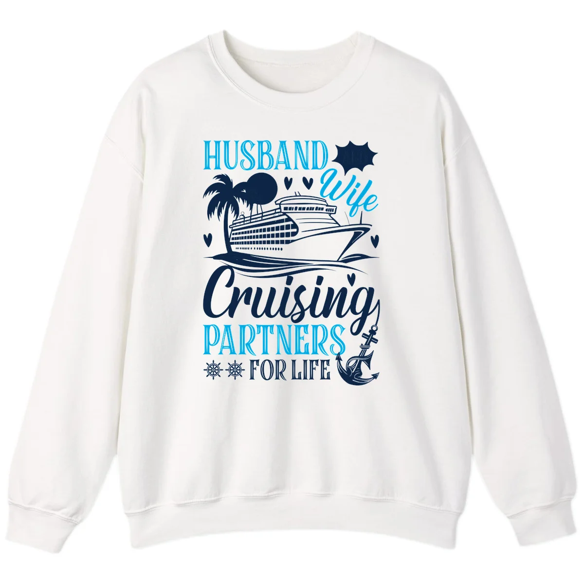 Husband Cruising Partners For Life Sweatshirt in White