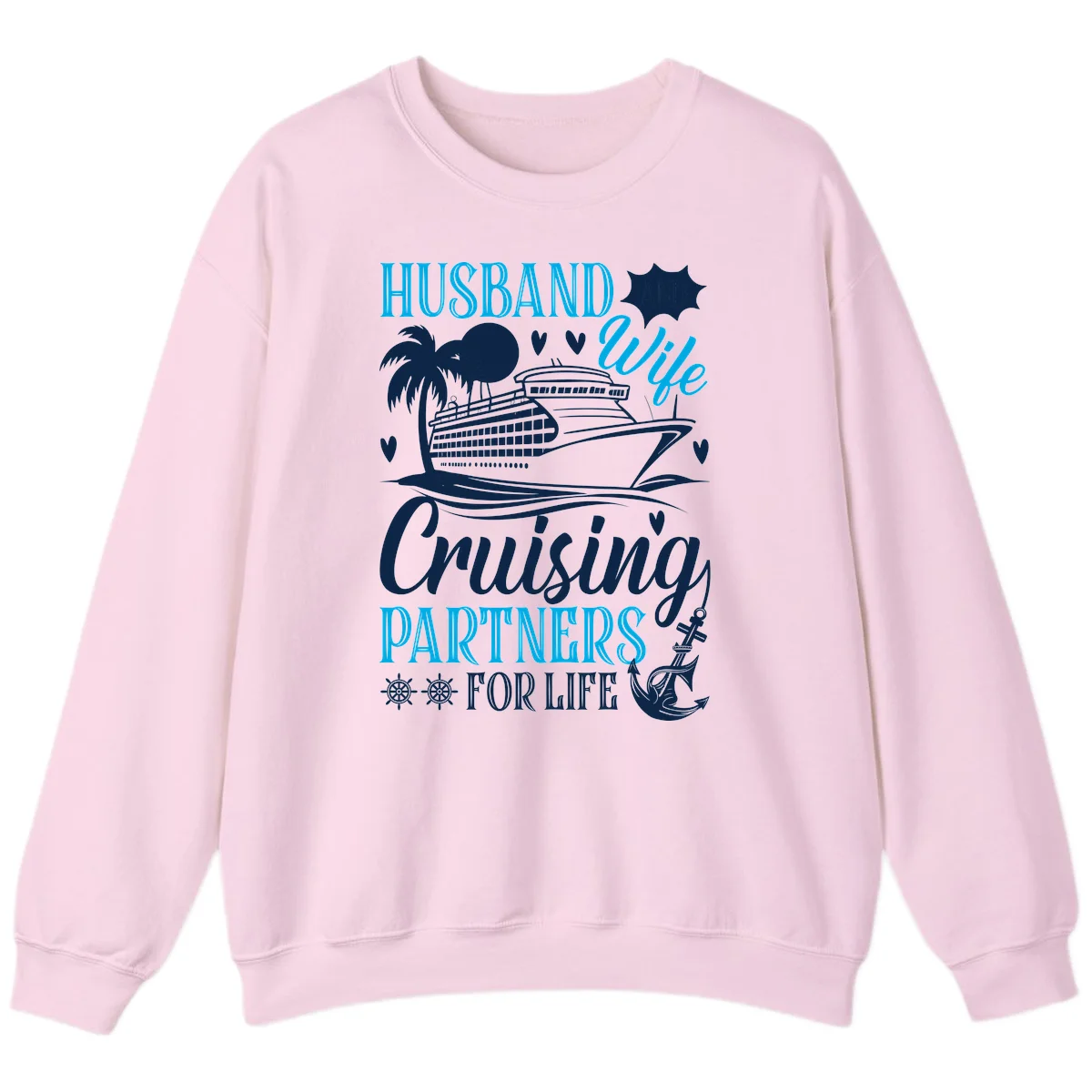Husband Cruising Partners For Life Sweatshirt in Light Pink