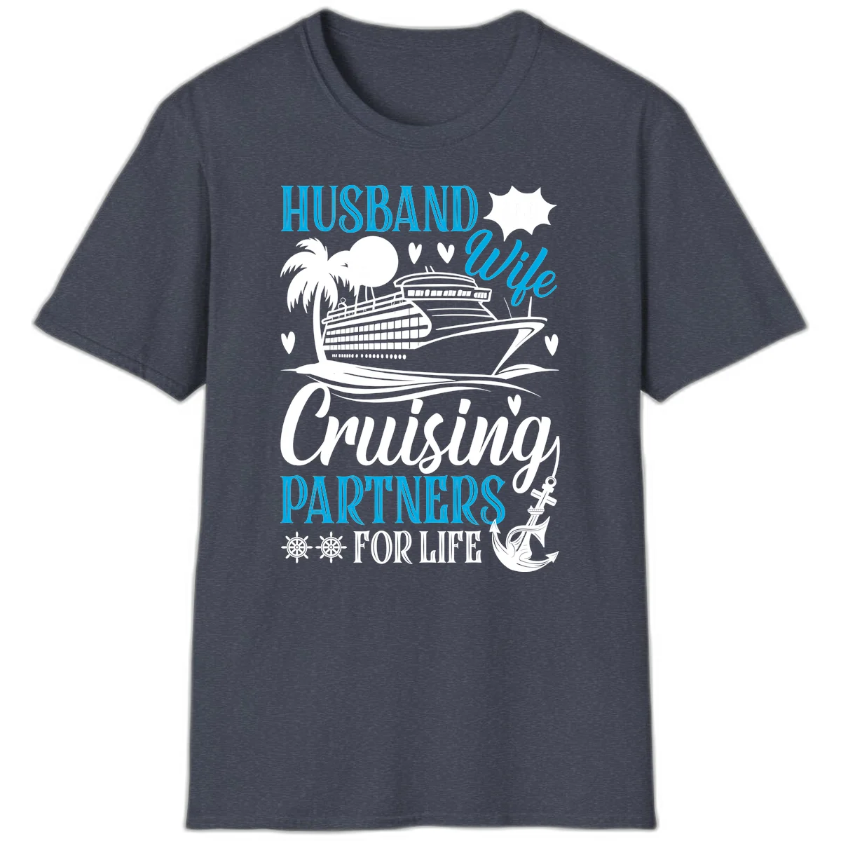 Husband Cruising Partners For Life T-Shirt in Heather Navy