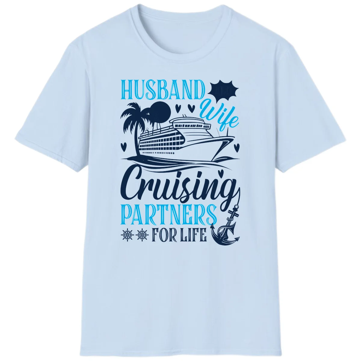 Husband Cruising Partners For Life T-Shirt in Light Blue