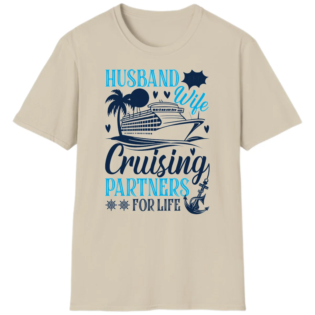 Husband Cruising Partners For Life T-Shirt in Sand