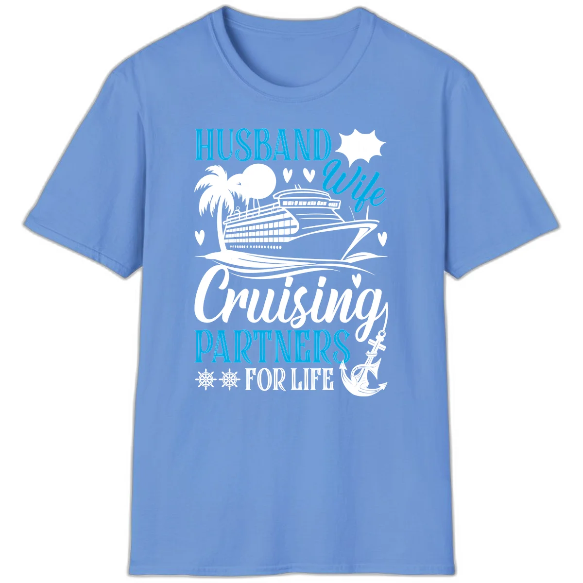 Husband Cruising Partners For Life T-Shirt in Carolina Blue