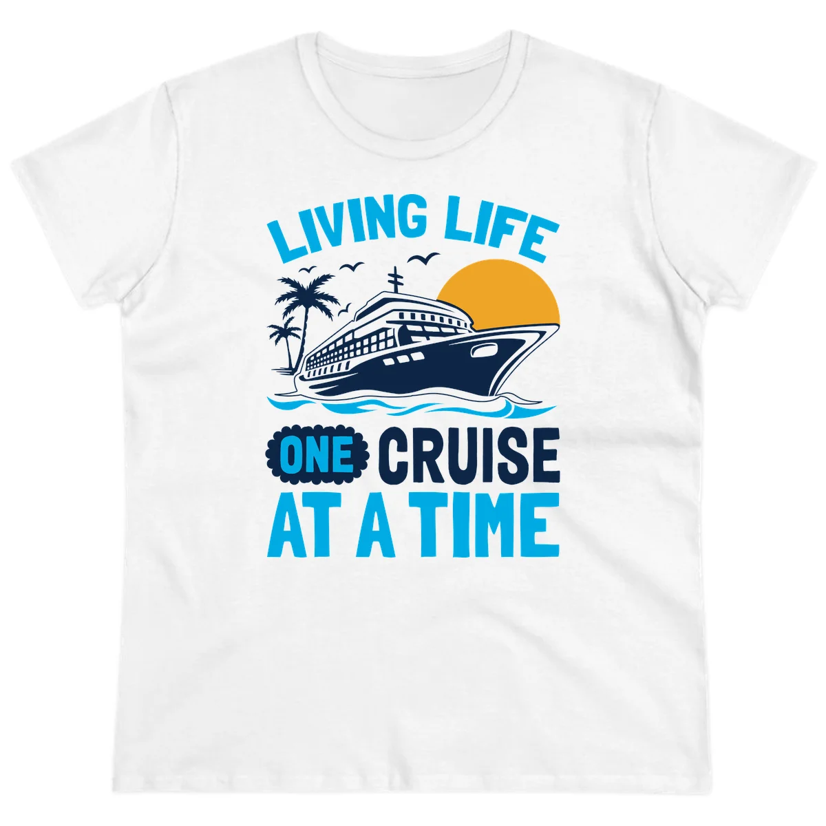 Living Life One Cruise At A Time Ladies Tee in White