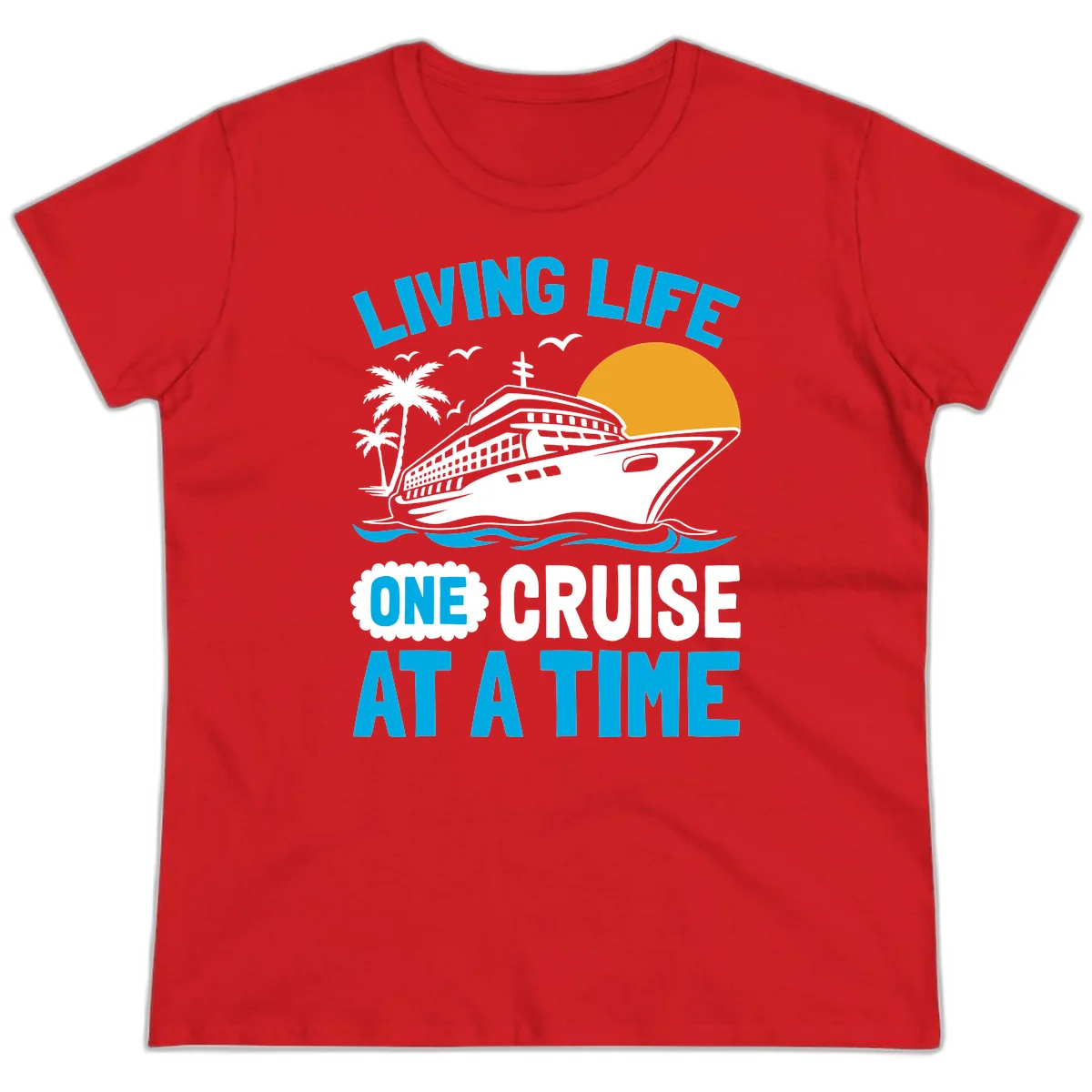 Living Life One Cruise At A Time Ladies Tee in Red