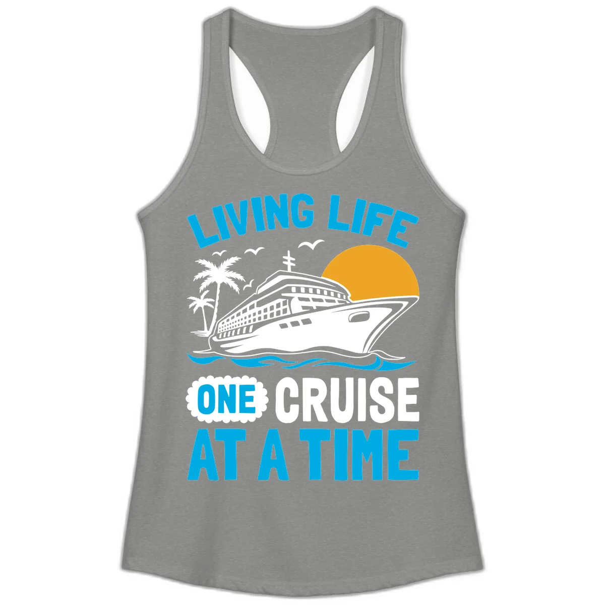 Living Life One Cruise At A Time Ladies Tank in Heather Grey