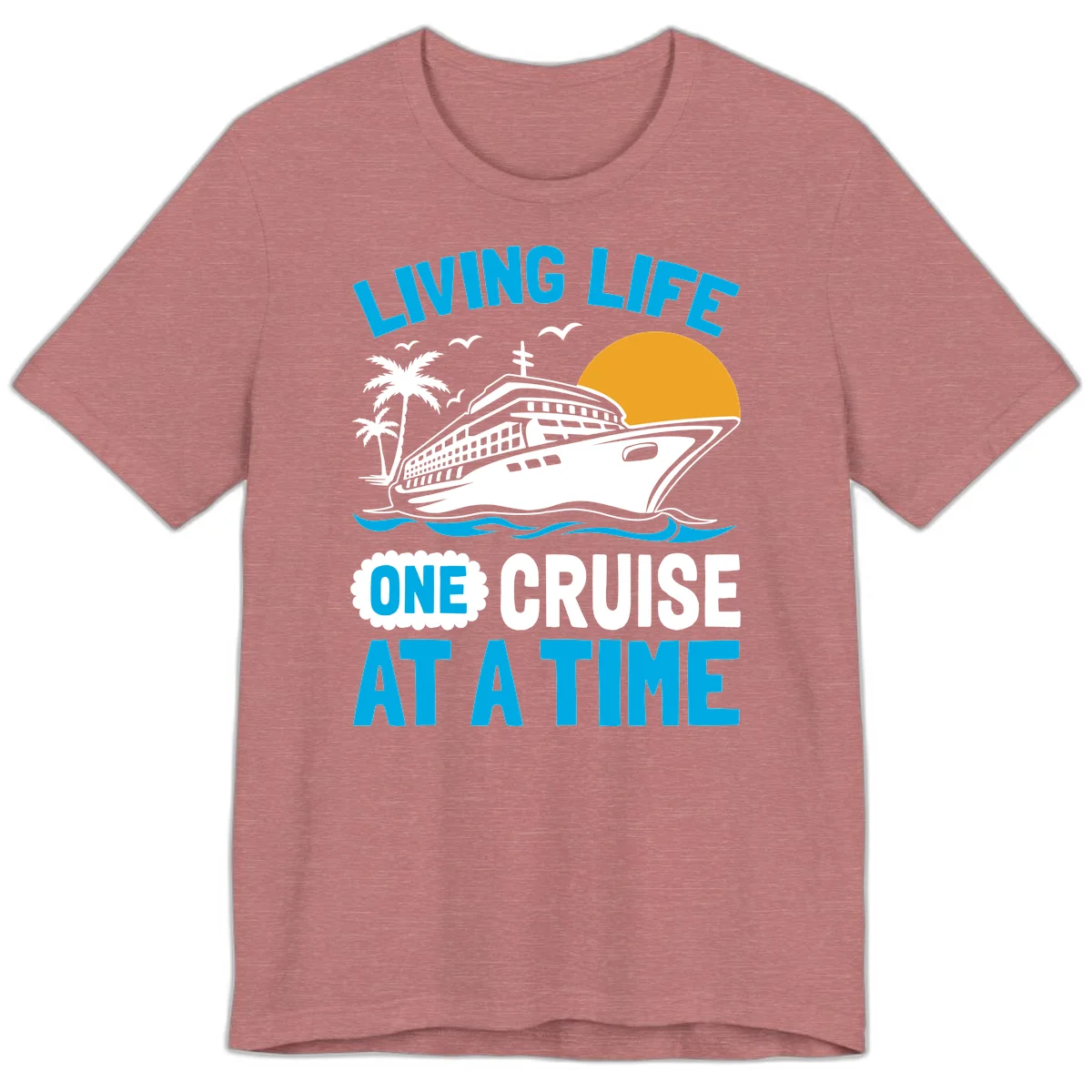 Living Life One Cruise At A Time Premium T-Shirt in Heather Mauve