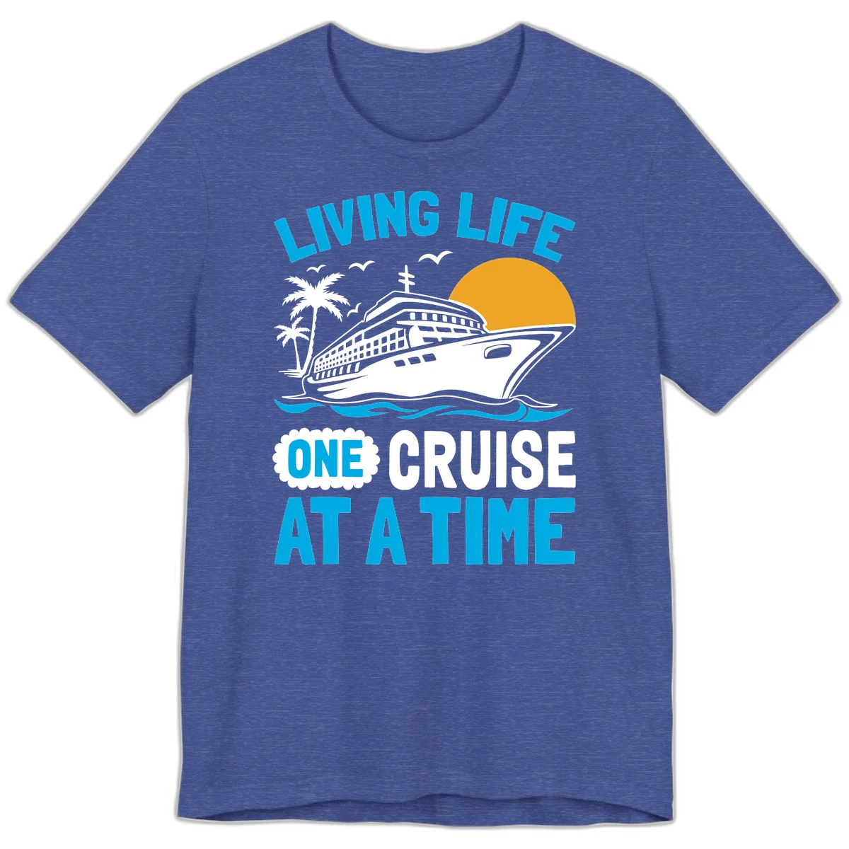 Living Life One Cruise At A Time Premium T-Shirt in Heather True Royal