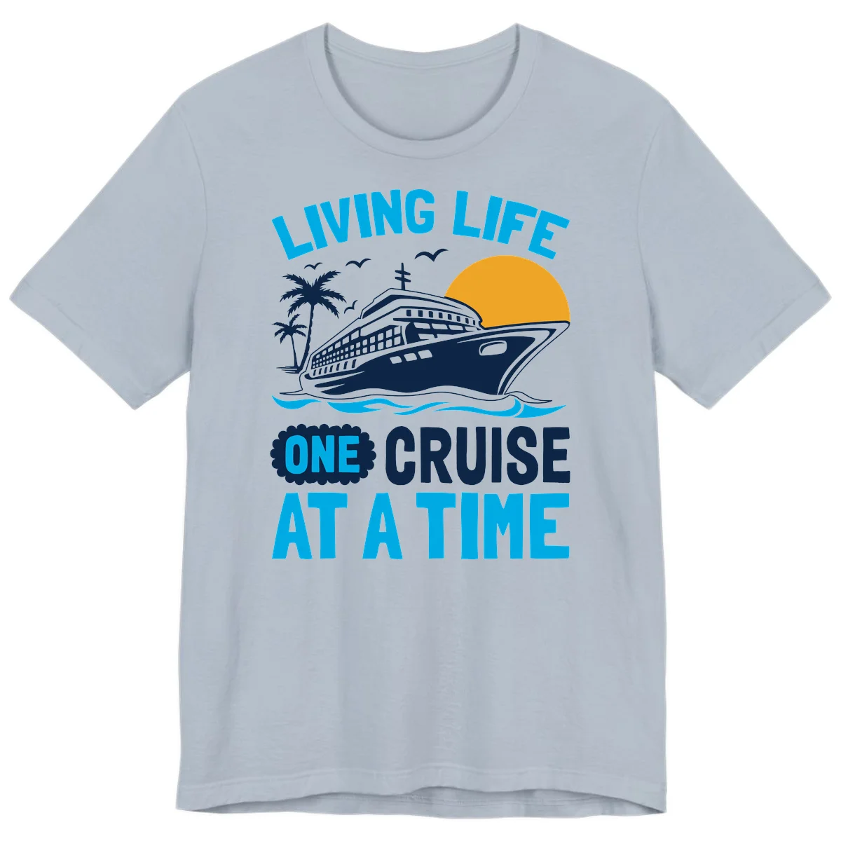 Living Life One Cruise At A Time Premium T-Shirt in Light Blue