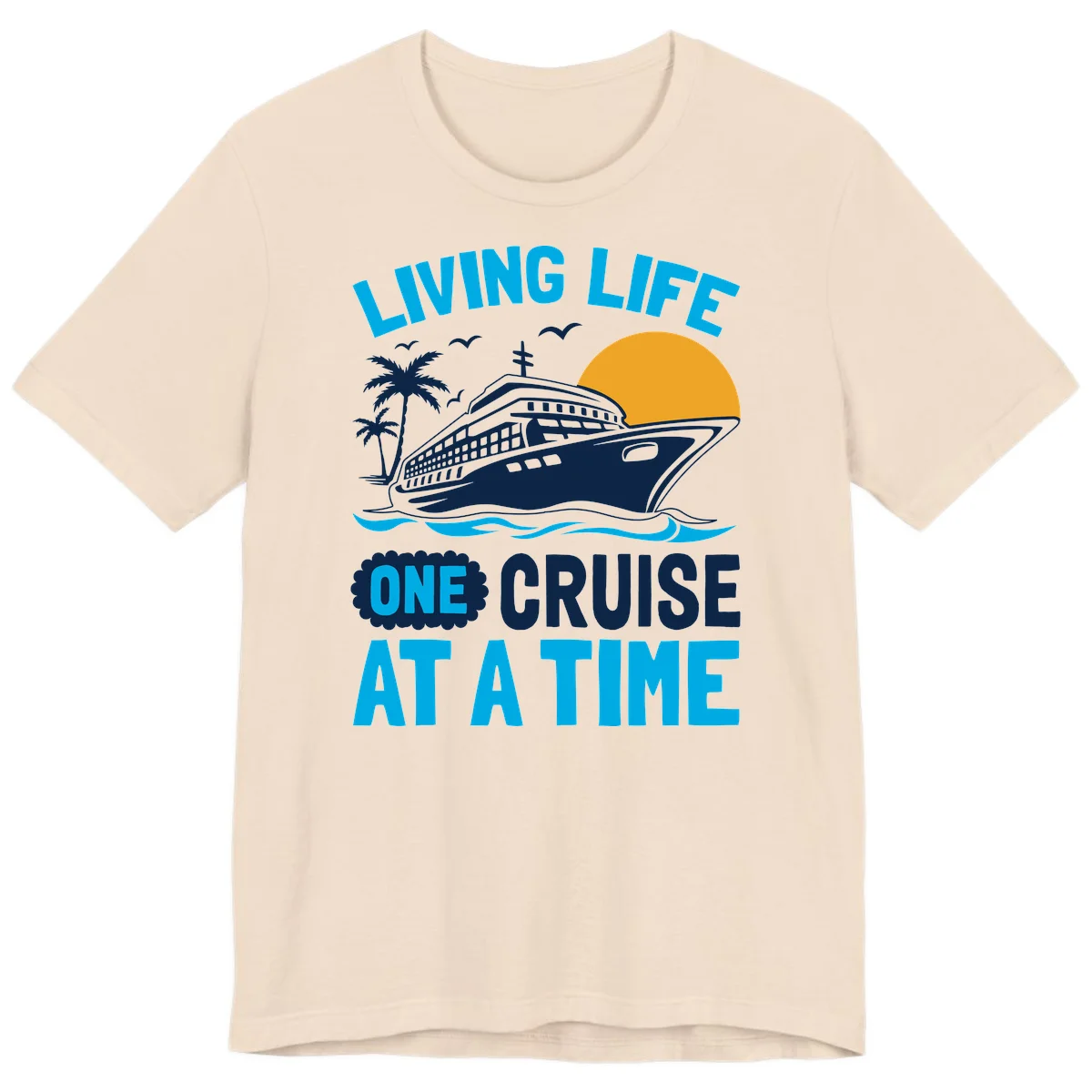 Living Life One Cruise At A Time Premium T-Shirt in Soft Cream