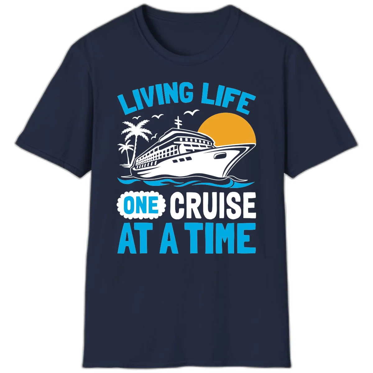 Living Life One Cruise At A Time T-Shirt in Navy