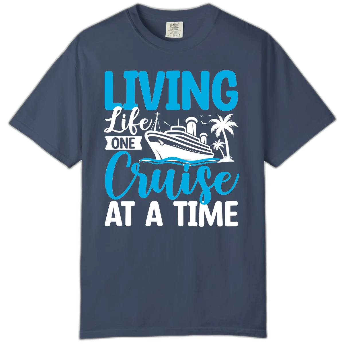 Living Like One Cruise At A Time Comfort Color in Midnight