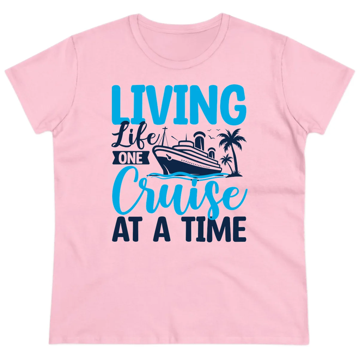 Living Like One Cruise At A Time Ladies Tee in Light Pink