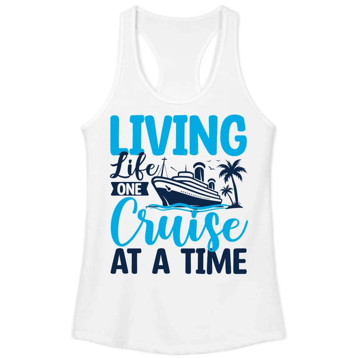 Living Like One Cruise At A Time Ladies Tank in White