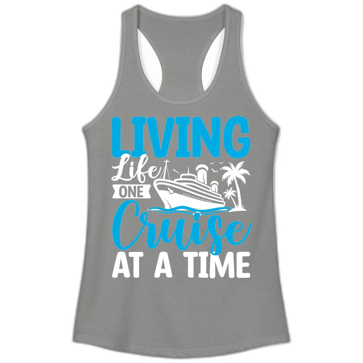 Living Like One Cruise At A Time Ladies Tank in Heather Grey