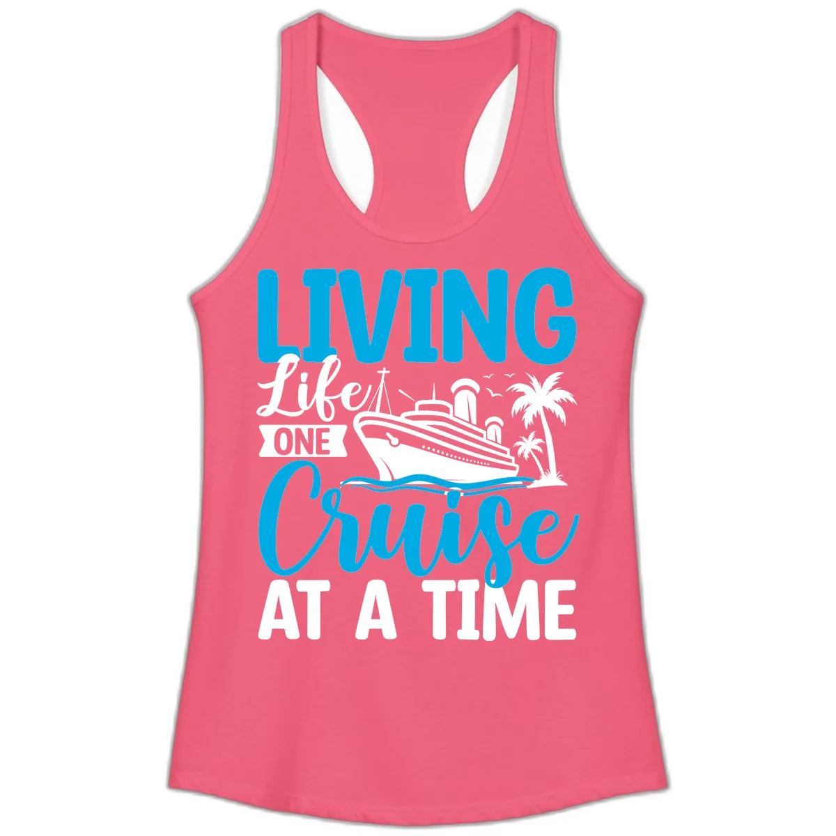 Living Like One Cruise At A Time Ladies Tank in Hot Pink