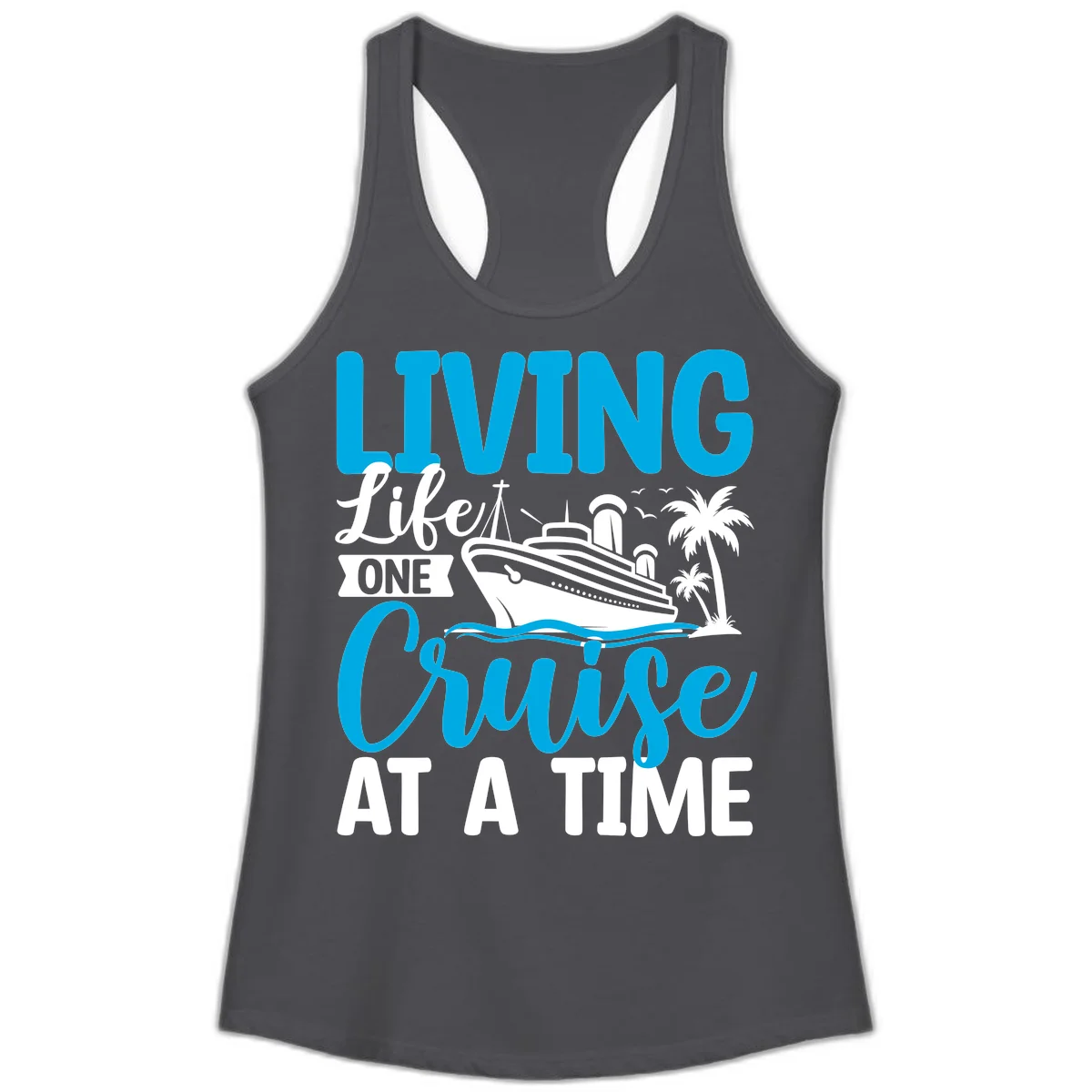 Living Like One Cruise At A Time Ladies Tank in Solid Dark Gray