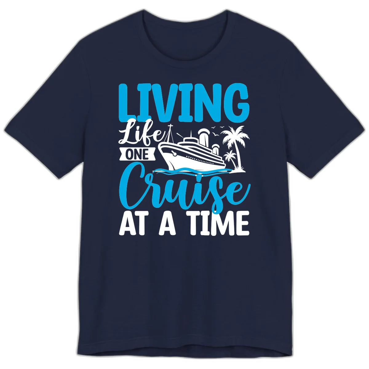 Living Like One Cruise At A Time Premium T-Shirt in Navy