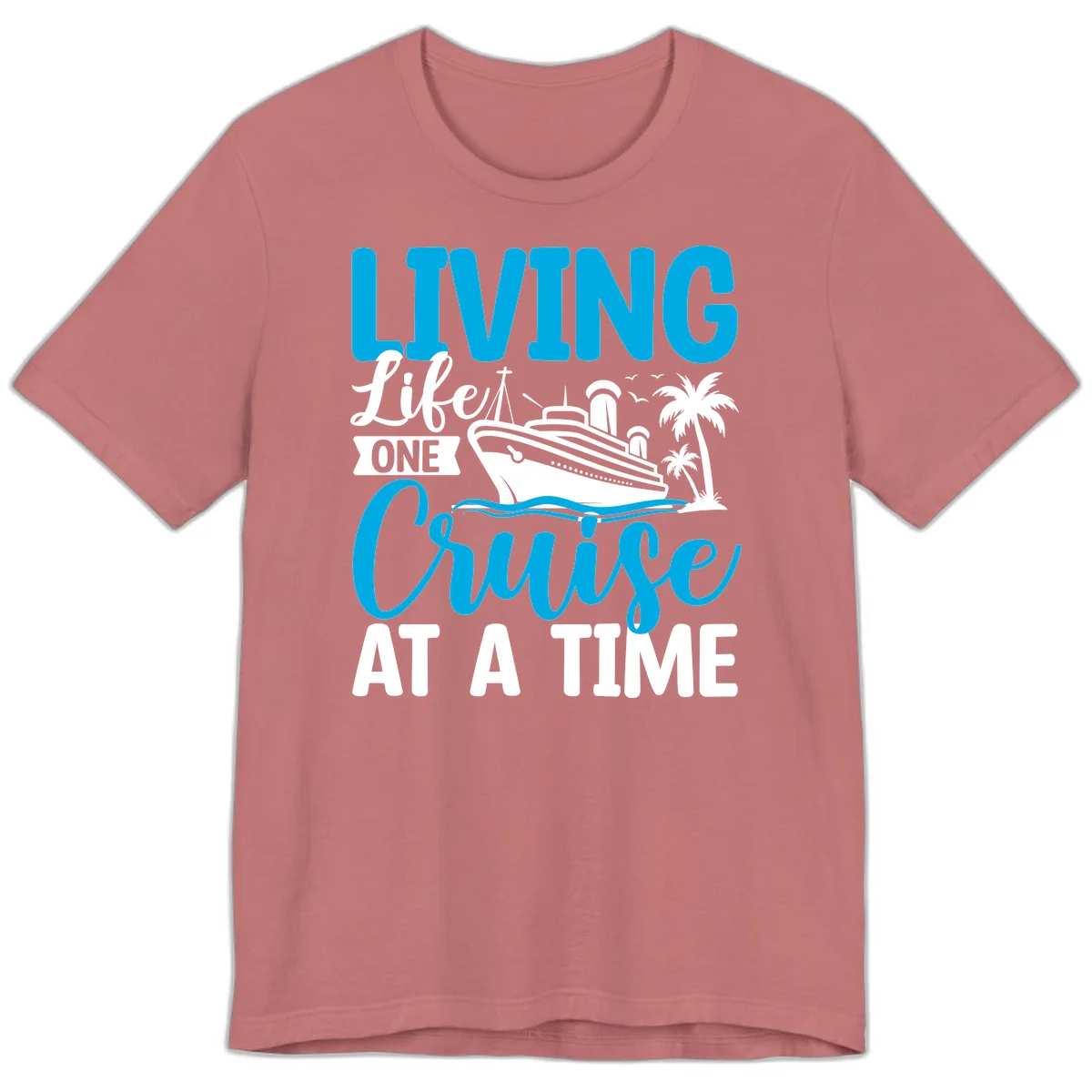 Living Like One Cruise At A Time Premium T-Shirt in Mauve