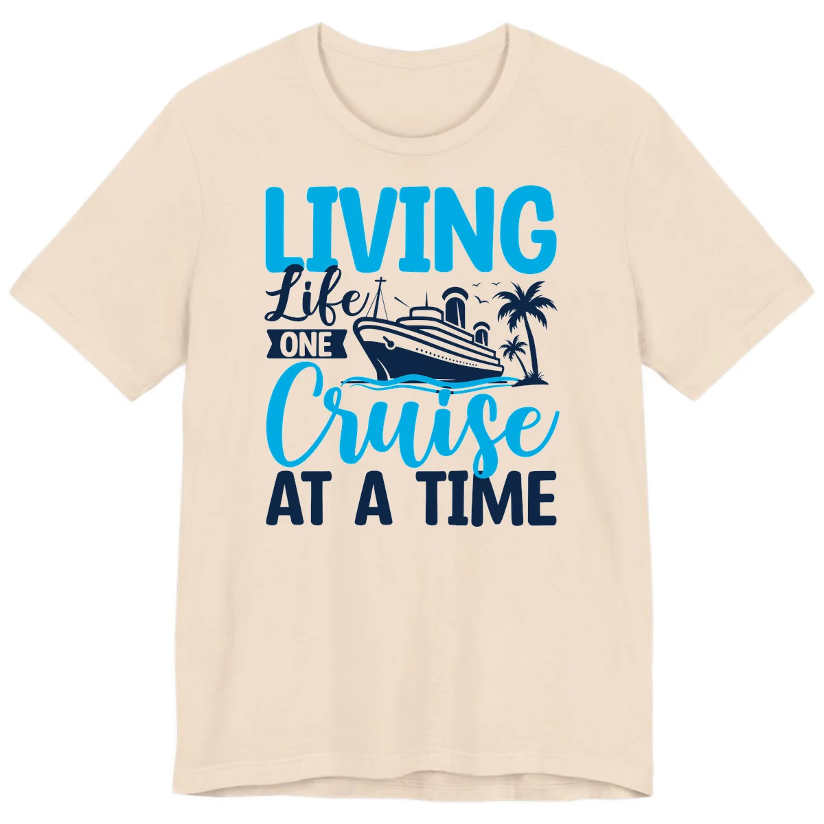 Living Like One Cruise At A Time Premium T-Shirt in Soft Cream