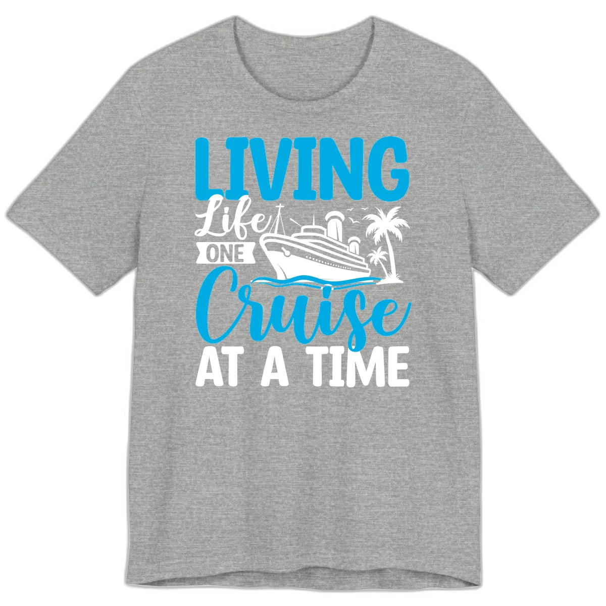 Living Like One Cruise At A Time Premium T-Shirt in Athletic Heather