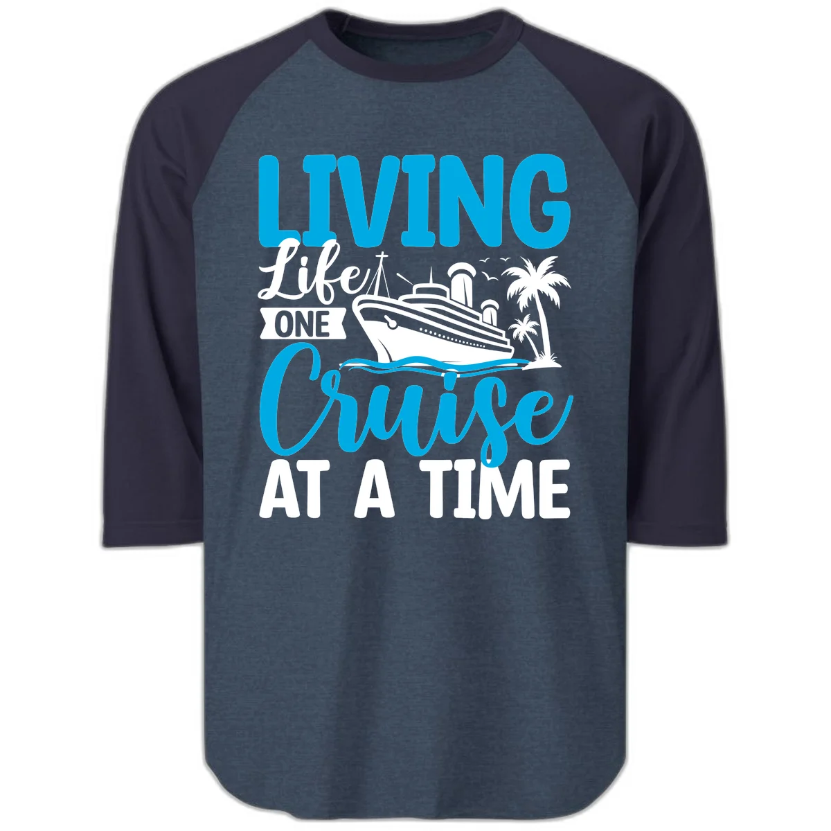 Living Like One Cruise At A Time Raglan 3/4 in Heather Denim Navy