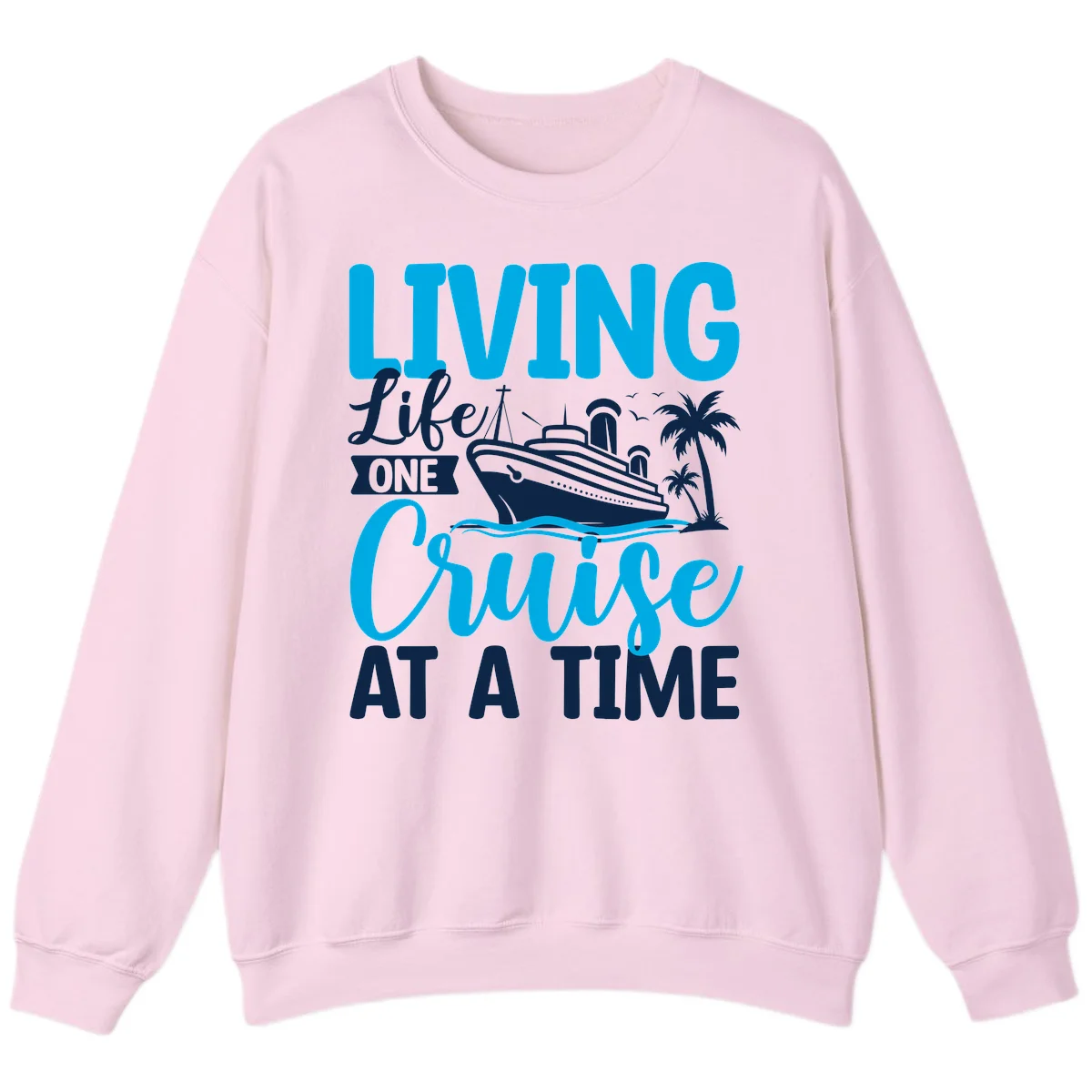 Living Like One Cruise At A Time Sweatshirt in Light Pink