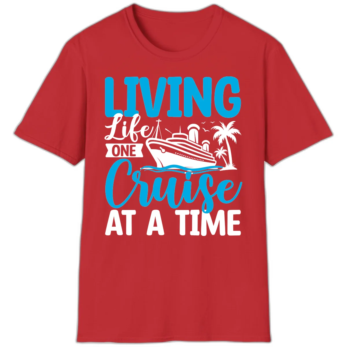 Living Like One Cruise At A Time T-Shirt in Red