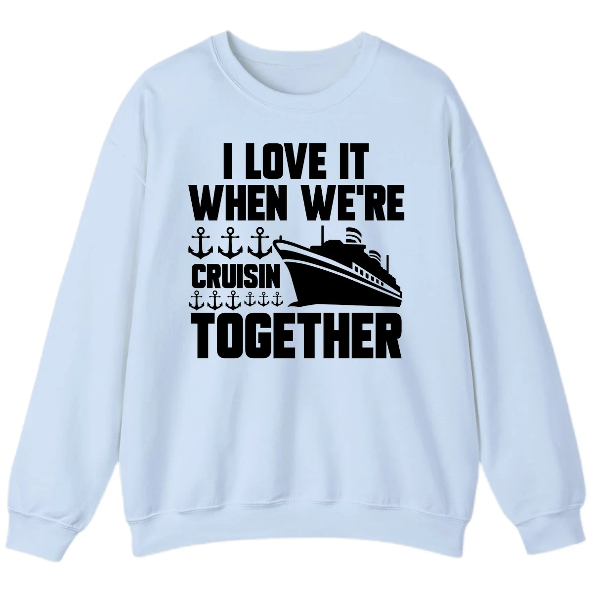 Cruisin' Anchors Together Sweatshirt in Light Blue