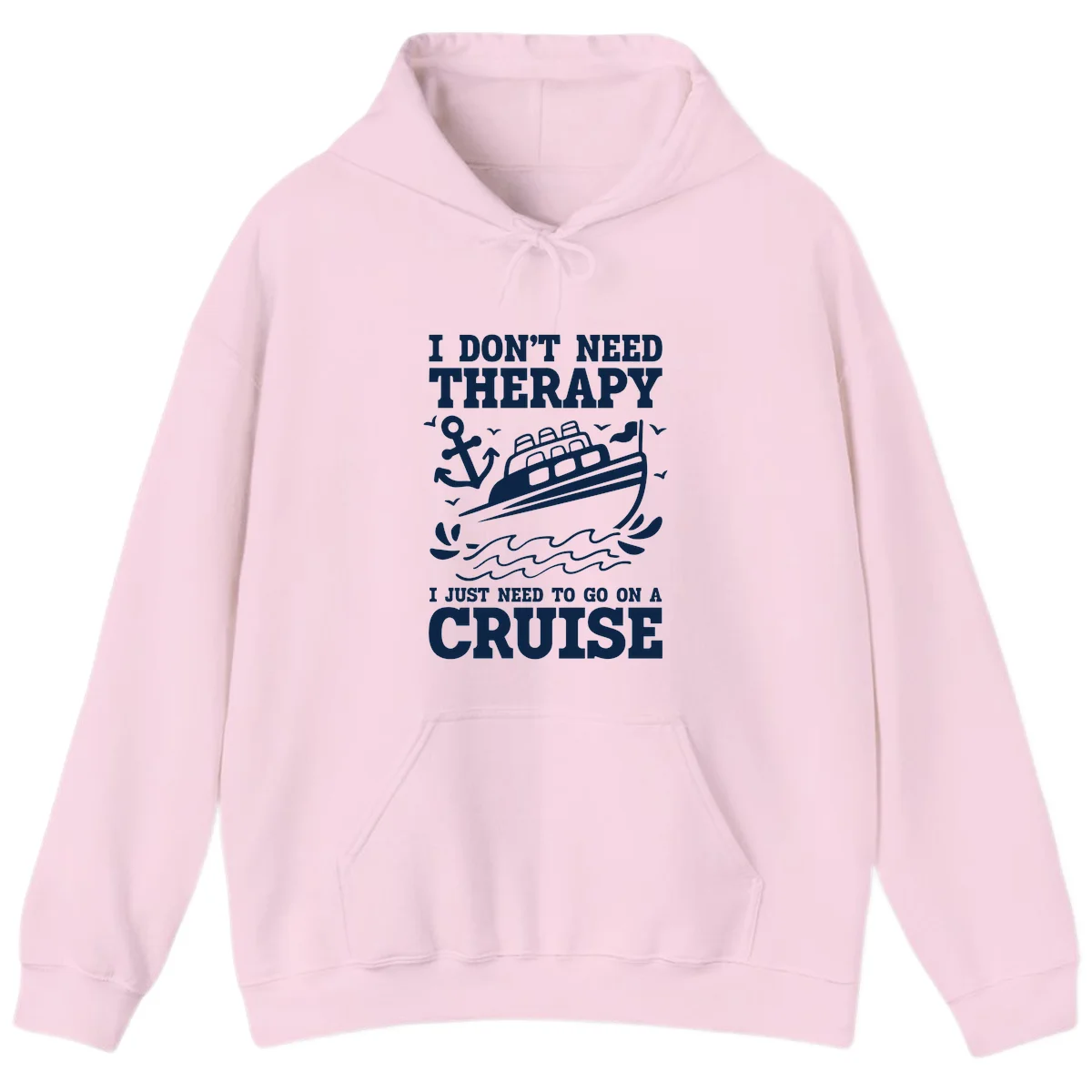 I Don't Need Therapy, I Need A Cruise Hoodie in Light Pink