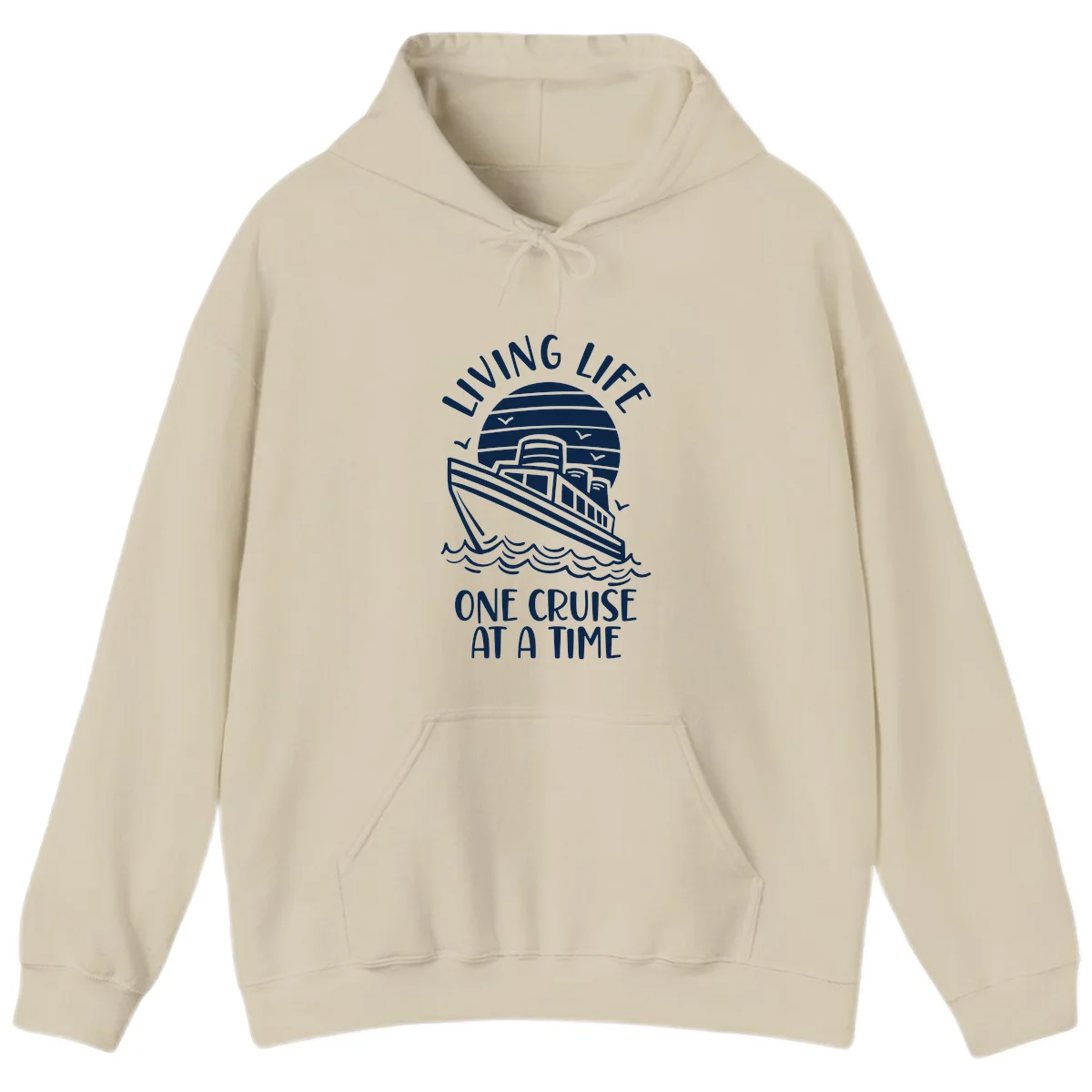 Living Life One Cruise At A Time Hoodie in Sand