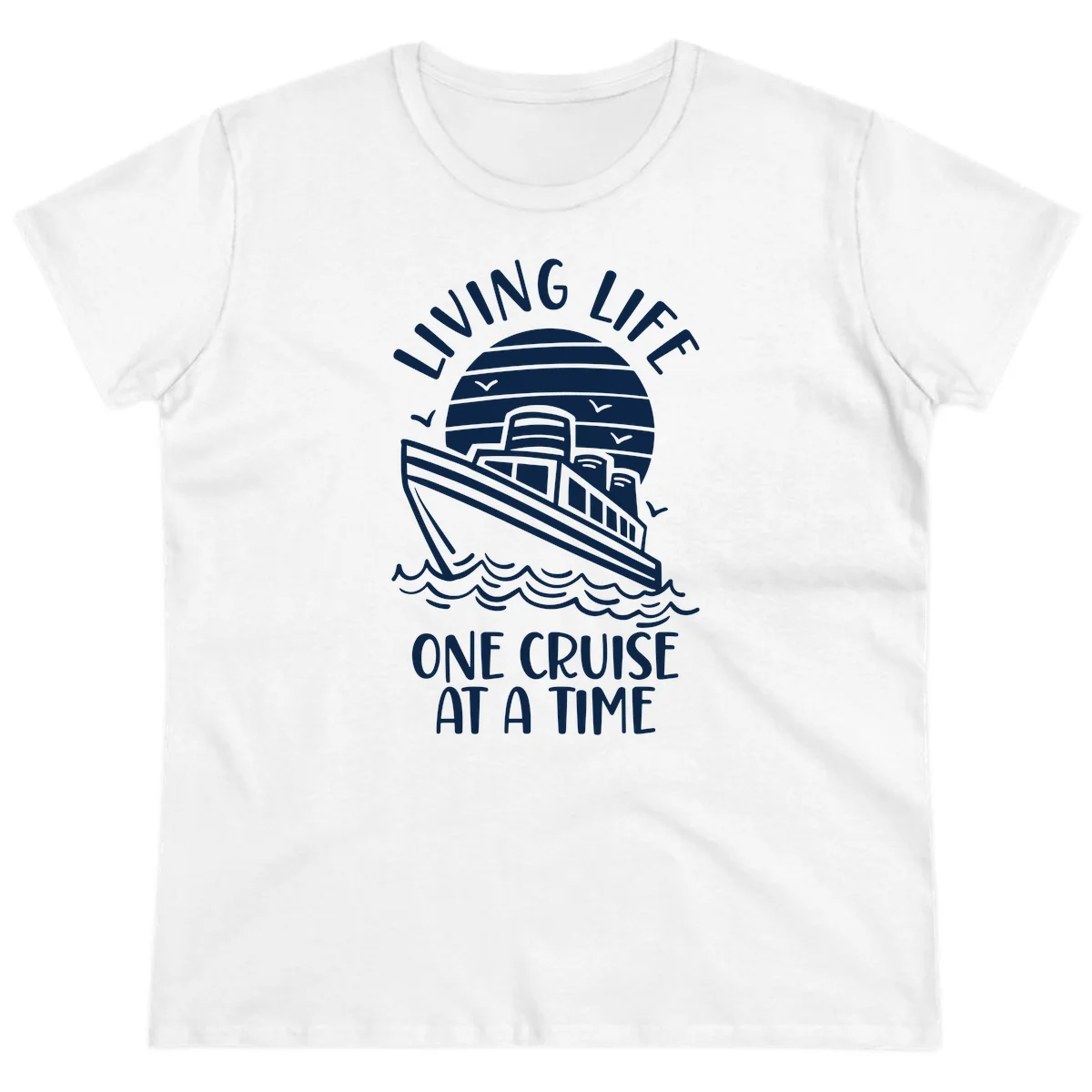 Living Life One Cruise At A Time Ladies Tee in White