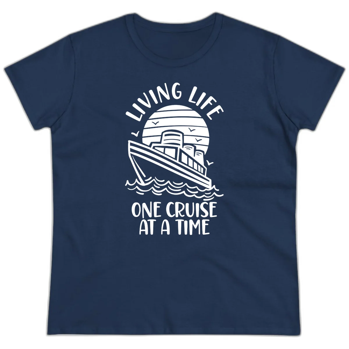 Living Life One Cruise At A Time Ladies Tee in Navy