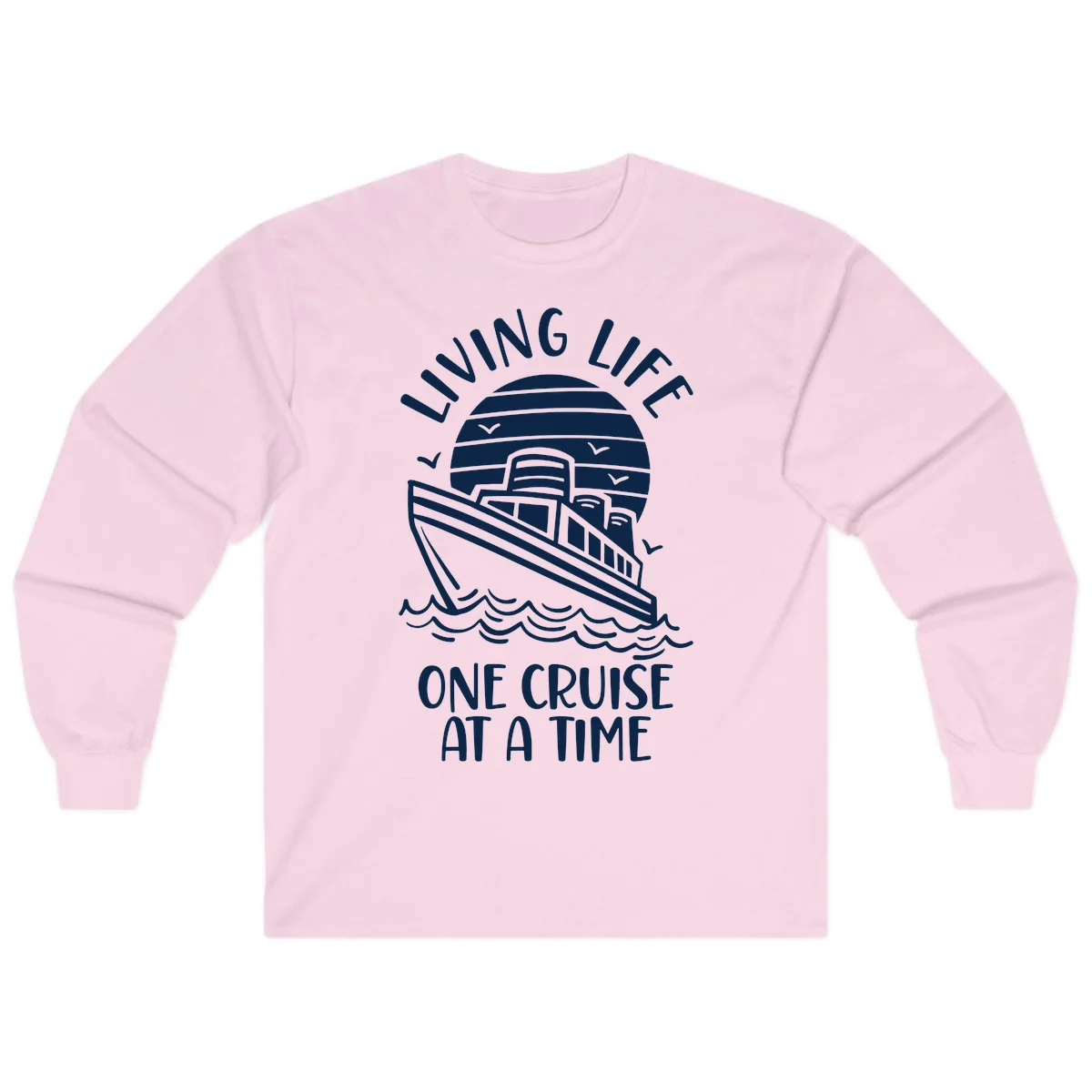 Living Life One Cruise At A Time Long Sleeve in Light Pink