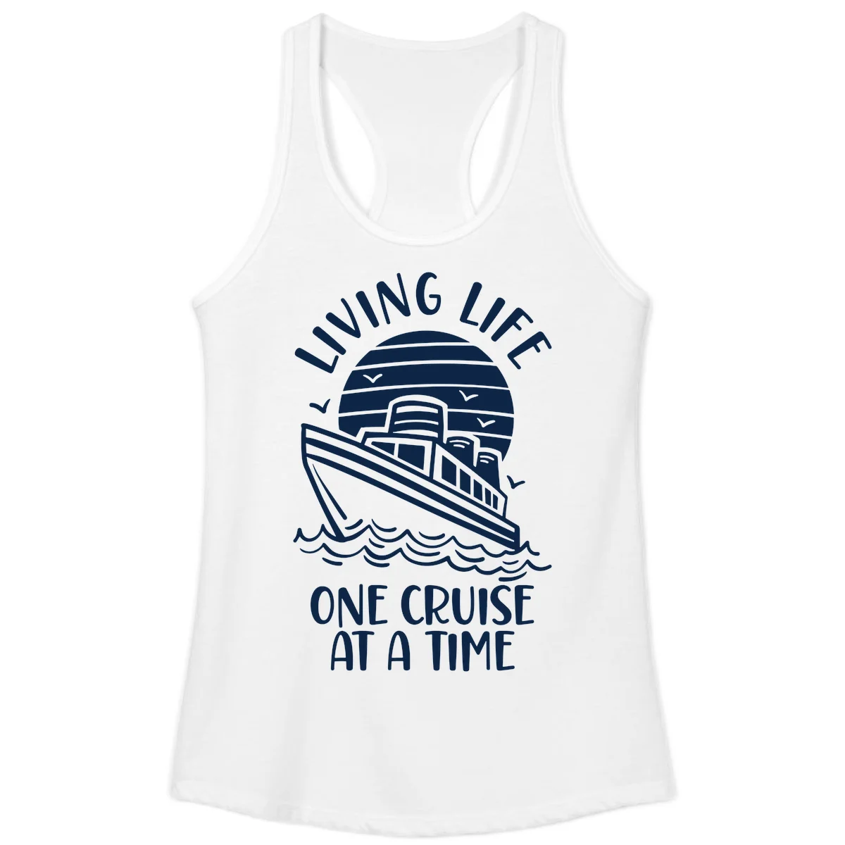 Living Life One Cruise At A Time Ladies Tank in White