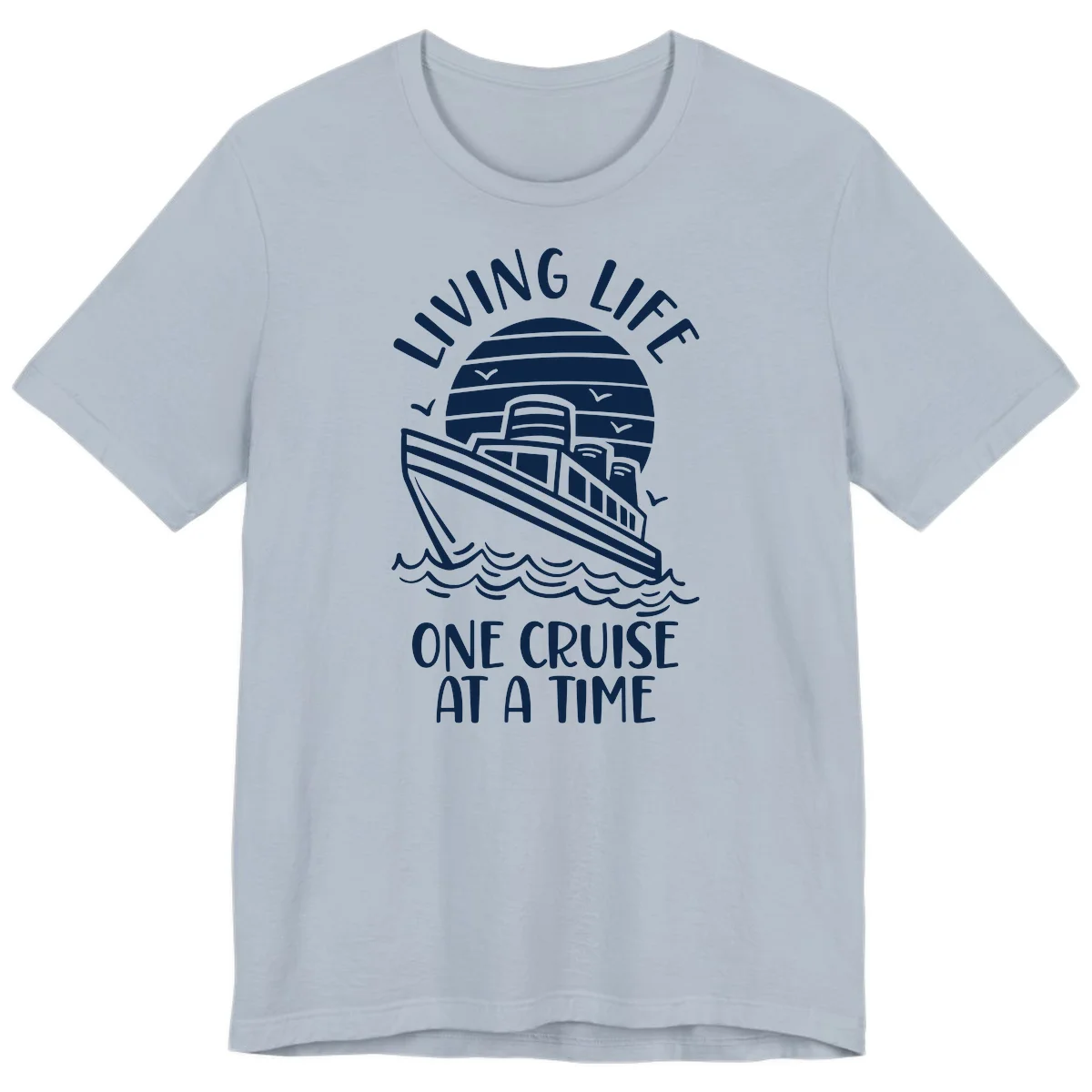 Living Life One Cruise At A Time Premium T-Shirt in Light Blue