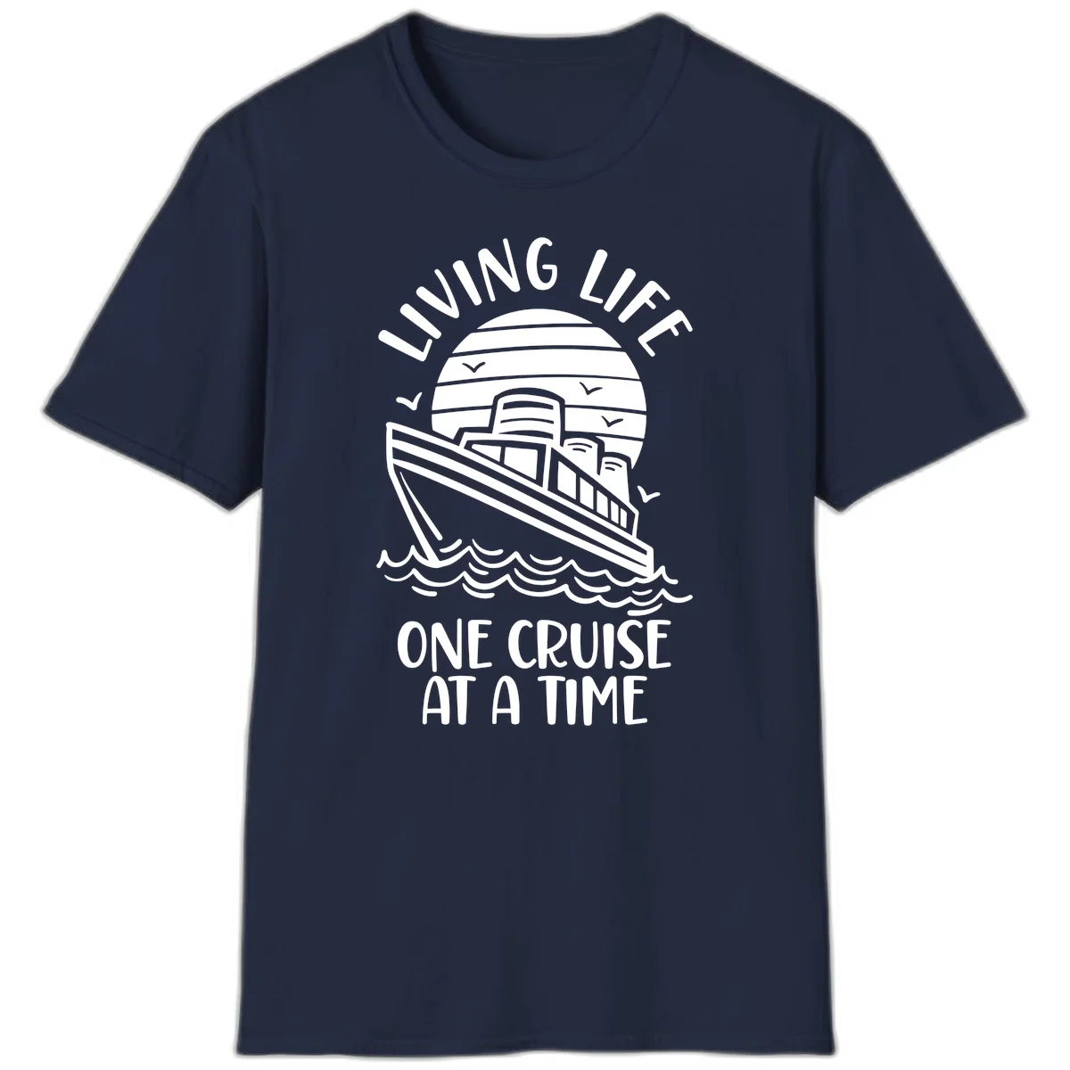 Living Life One Cruise At A Time T-Shirt in Navy