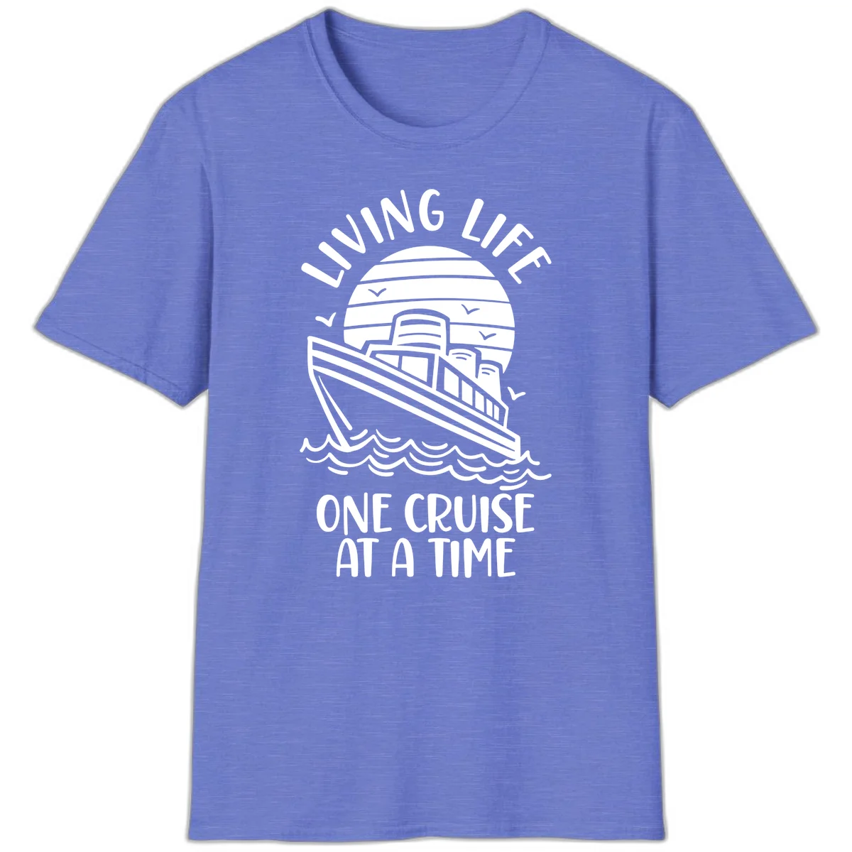 Living Life One Cruise At A Time T-Shirt in Heather Royal