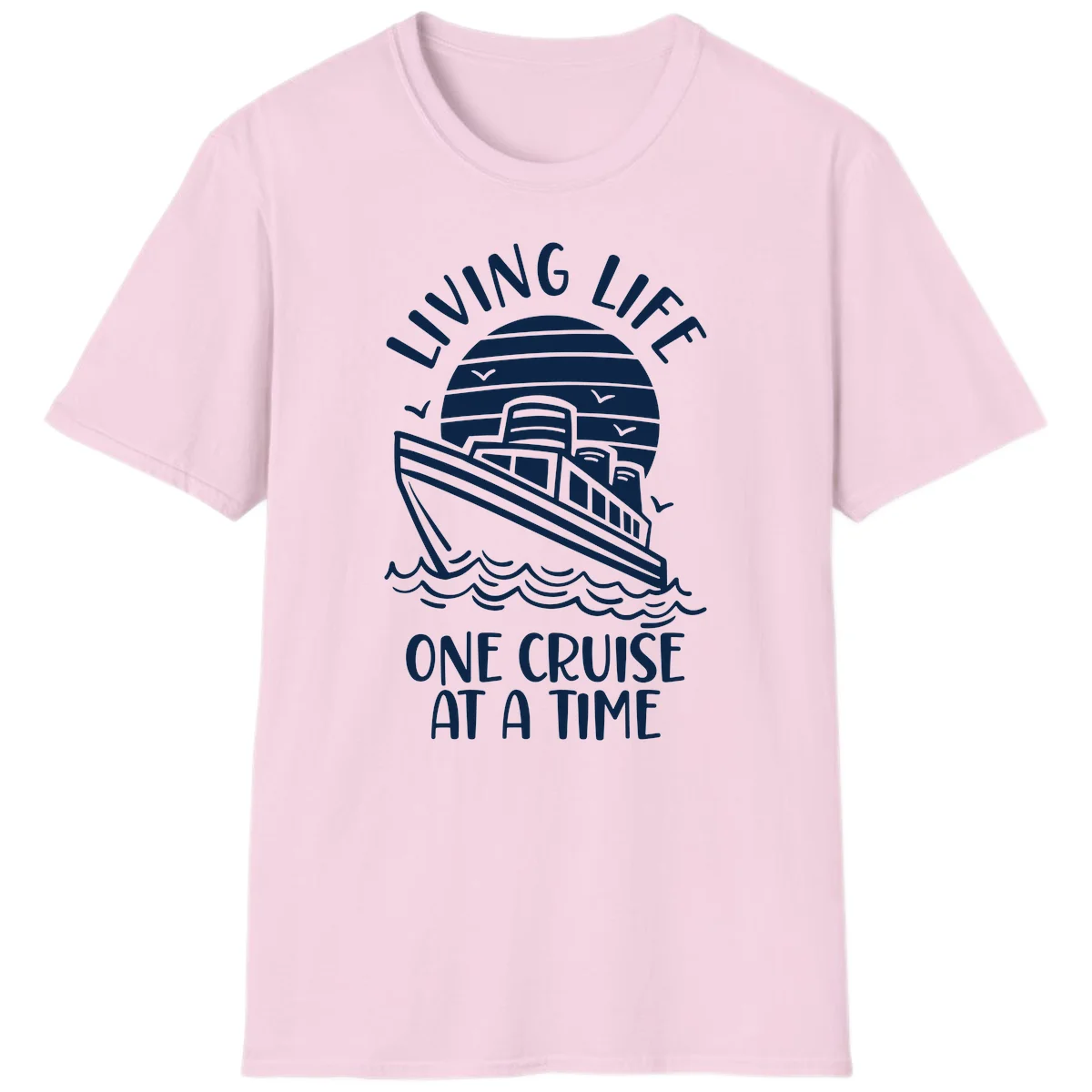 Living Life One Cruise At A Time T-Shirt in Light Pink