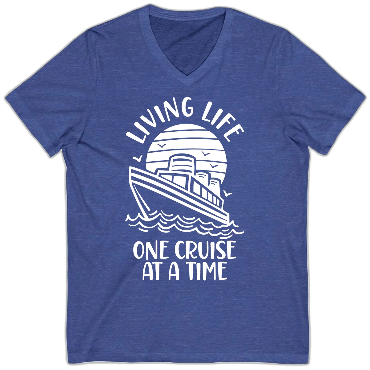 Living Life One Cruise At A Time V-Neck in Heather True Royal
