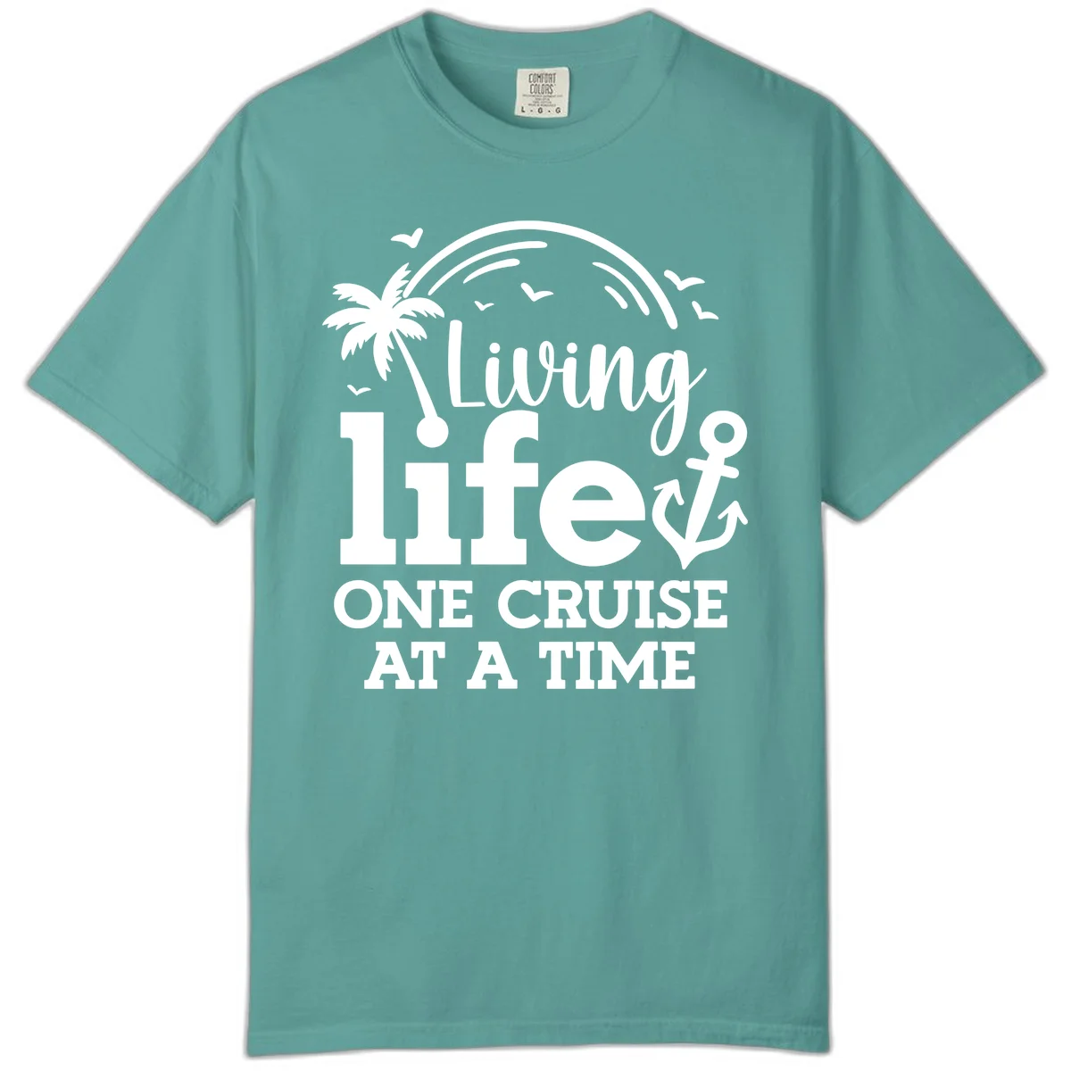 Living Life One Cruise At A Time Comfort Color Tee in Seafoam
