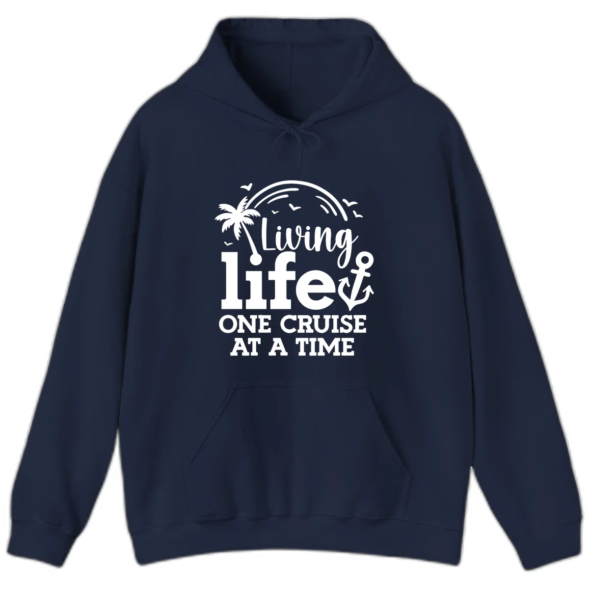 Living Life One Cruise At A Time Hoodie in Navy