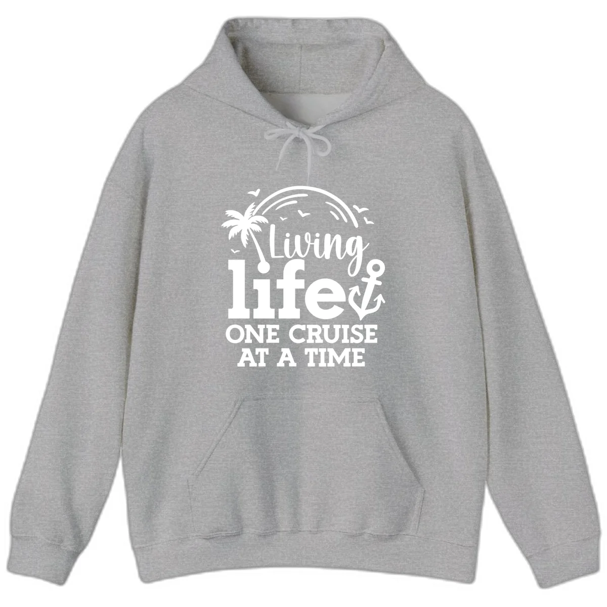 Living Life One Cruise At A Time Hoodie in Sport Grey