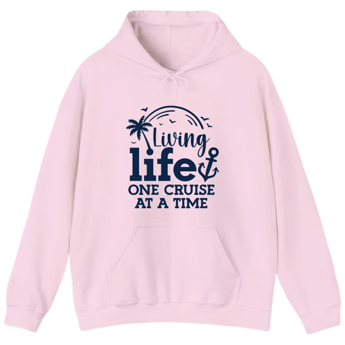 Living Life One Cruise At A Time Hoodie in Light Pink