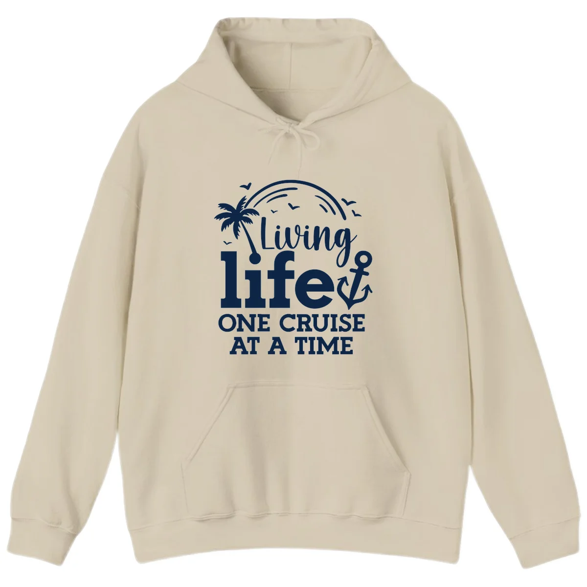 Living Life One Cruise At A Time Hoodie in Sand